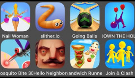Join & Clash,Going Balls,Hello Neighbor,Nail Woman,Sandwich Runner,Slither.io,Down The Hole