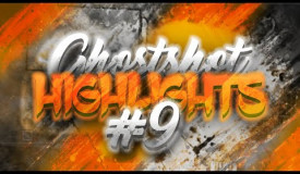 Ghostshot Highlight #9