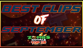 Top 10 Clips of September! | ZombsRoyale.io