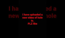 i have uploaded a new video of hole io.