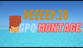 GPO MONTAGE | DEEEEP.IO