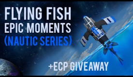 FLYING FISH EPIC MOMENTS (NAUTIC SERIES) +ECP GIVEAWAY
