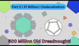 Road to 500 Million Old Dreadnought | Part 2 | Dodecahedron!