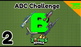 Zombs Royale | ABC Challenge Ep:2 - Moving on to 'B'