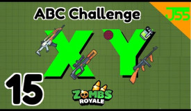 Zombs Royale | ABC Challenge Ep:15 - Almost Done, 'X' & 'Y' Completed