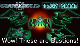 [STARBLAST.IO] - Team Mode - "We are the Bastions!" - 20240728 - by #mrn1