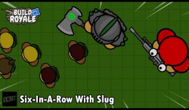Six-In-A-Row With Slug || BuildRoyale.io