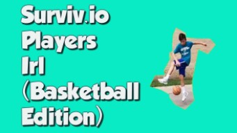 SURVIV.IO PLAYERS IRL! (Basketball Edition) (500 Subscriber Special)