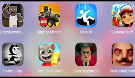 Hello Neighbor,Subway Surf,Scary Teacher 3D,Mighty Micros,Hole.io,Crazy Branny,Tom Gold Run,BendyRun