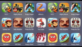 PvZ 2,Mighty Micros,Hungry Dragon,Slither.io,Subway Surf,Hello Neighbor,Friday the 13th,Tiny Loops