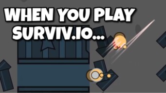things you can relate to in surviv.io...