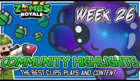 Community Highlights Wk 26 | Zombs Royale