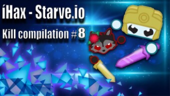 Starve.io - Kill compilation 8