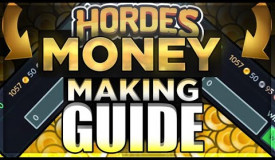 Hordes io Money Making Guide (its a Long one)