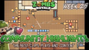 Community Highlights Wk 25 | Zombs Royale