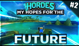 Hordes io My Hopes For The Future #2