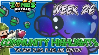 Community Highlights Wk 26 | Zombs Royale