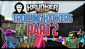 TROLLING and BANNING Hackers in Krunker PART 2!