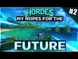 Hordes io My Hopes For The Future #2