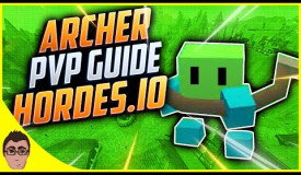 Hordes io Archer PvP Guide