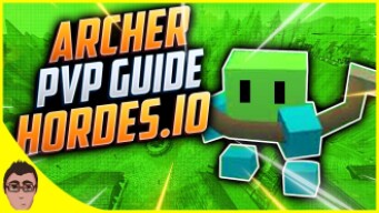 Hordes io Archer PvP Guide