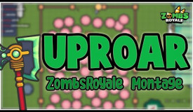 Uproar - ZombsRoyale.io Montage