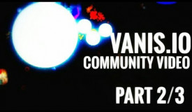 Vanis.io - community video | Part 2/3