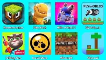 Minecraft,SkyLand,MonsterCrafter,Dino Bash,Hills of Steel 2,FlyOrDie io,Talking Tom,Brawl Stars