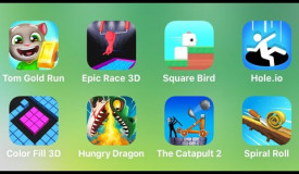 Tom Gold Run, Epic Race 3D, Square Bird, Hole.io, Color Fill 3D, Hungry Dragon, The Catapult 2