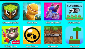 Minecraft,SkyLand,MonsterCrafter,Dino Bash,Hills of Steel 2,FlyOrDie io,Talking Tom,Brawl Stars