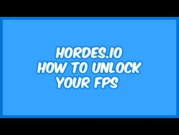 Hordes.io How to Get More FPS