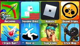 Brawl Stars, Archero, Roblox, Stick War Legacy, Stack Ball, Hole.io, Square Bird, Walkthrough