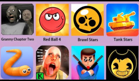 Granny Chapter Two,Slither.io,Brawl Stars,Tank Stars,Red Ball 4,Mr.Meat,Mr.Bullet,Bendy