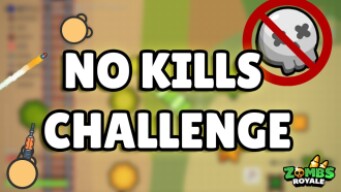 No Kills Challenge?!  ZombsRoyale.io