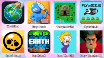 FlyOrDie io,Scary Teacher 3D,Save The Girl,Brawl Stars,EarthCraft,Tiny Battle,Temple Ruins,WorldBox