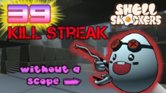 Shell shockers killstreak. 39 without a scope