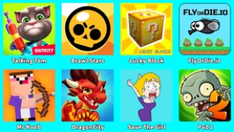 Mr Noob,Talking Tom,Brawl Stars,Lucky Block,FlyOrDie io,Save The Girl,PvZ 2,DragonCity