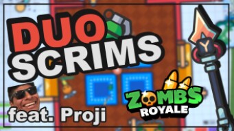 Zombs Royale | Duo Scrim Domination w/ Proji