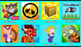 Mr Noob,Talking Tom,Brawl Stars,Lucky Block,FlyOrDie io,Save The Girl,PvZ 2,DragonCity