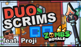 Zombs Royale | Duo Scrim Domination w/ Proji