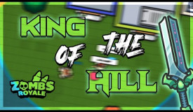 King of the Hill | Zombsroyale