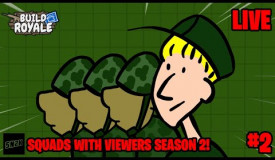 Squads with Viewers Live #2: Season 2 || BuildRoyale.io Live