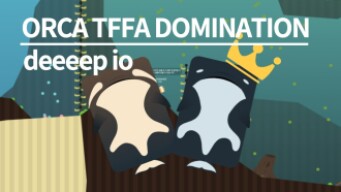 orca tppa domination/deeeep io