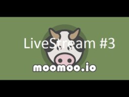 Moomoo.io : LiveStream #3