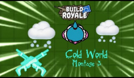 Cold world montage (buildroyale.io)