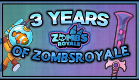 It's been three years... Highlights of Zombsroyale