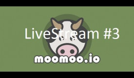 Moomoo.io : LiveStream #3