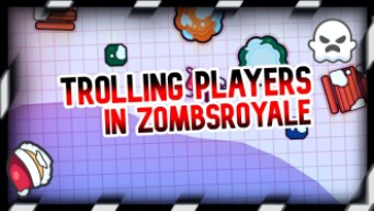 Trolling Players in ZombsRoyale.io
