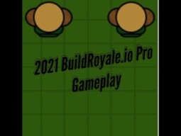 2021 BuildRoyale.io Pro Gameplay
