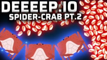 SPIDER-CRAB PT.2 | Deeeep.io Montage